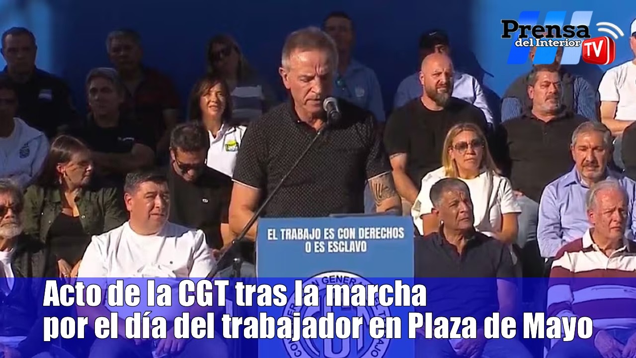 CGT en Plaza de Mayo: Acto tras la marcha por el Día del Trabajador