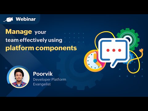 Developer Platform | Effectively manage your team using platform components | Zoho Cliq