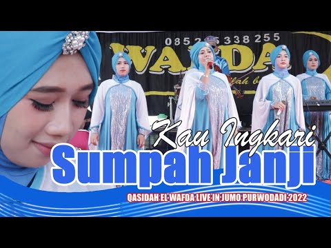 KAU INGKARI SUMPAH JANJII | SELINGKUH | QOSIDAH EL WAFDA LIVE IN JUMO KEDUNGJATI GROBOGAN 2022