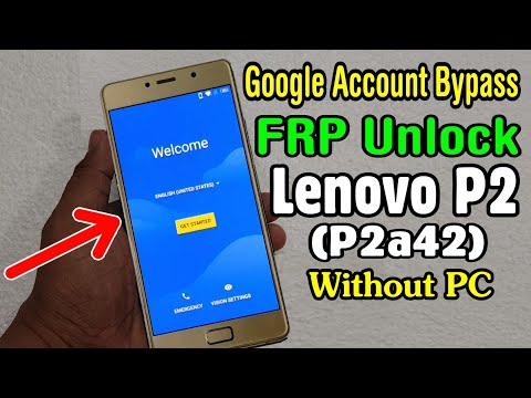 Lenovo P2 (P2a42) FRP Unlock or Google Account Bypass Easy Trick Without PC