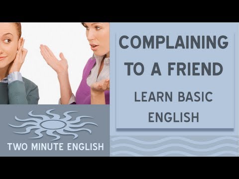 Complaining in English - How To Bitch At People In English! Casual English