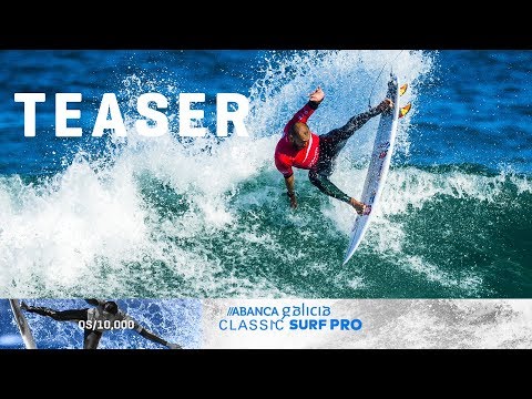 World Class field on the edge of Spain, Pantin Classic ABANCA GALICIA CLASSIC SURF PRO Teaser