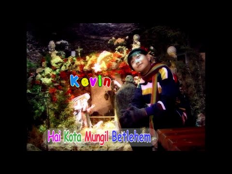 Hai Kota Mungil Betlehem (HQ) - Kevin Susanto