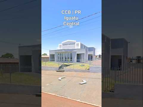 CCB Iguatu PR | Central #igreja#evangelho#templo#hino#irmandadeccb#ccbhinos#music#louvor#ccb