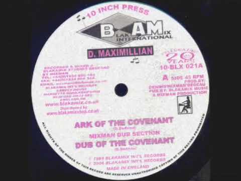Ark Of Covenant D  Maximillian Dub Of The Covenant Mixman Riddim Section Blakam