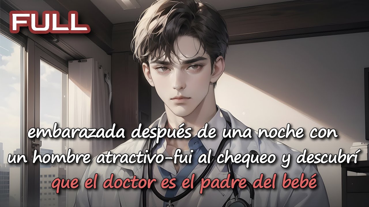 embarazada tras una noche con un hombre—fui al chequeo y descubrí que el doctor es el padre del bebé
