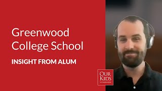 Greenwood College School, Alumnus Video Review from Daniel Martin