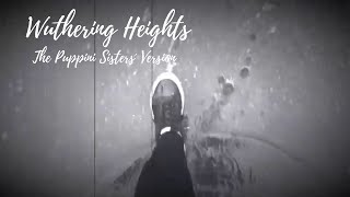 Wuthering Heights (Cover) - The Puppini Sisters version