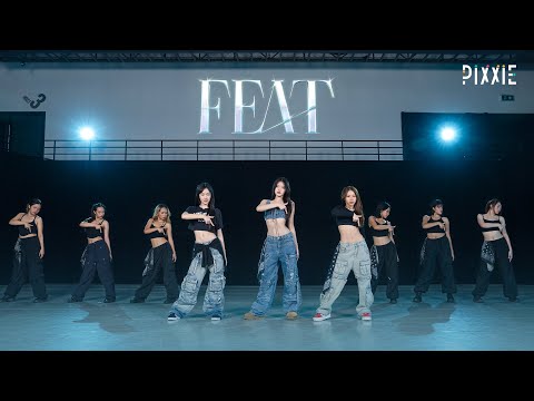 PiXXiE - FEAT | DANCE PRACTICE (STILL VER.)