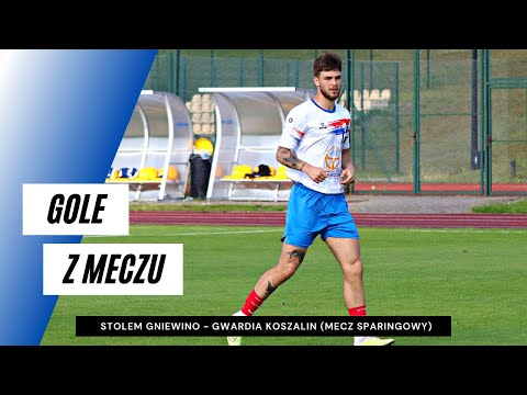Gole z meczu Stolem Gniewino - Gwardia Koszalin 0:5 (mecz sparingowy)