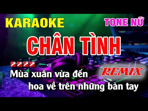 Karaoke Chân Tình Tone Nữ Remix Nhạc Sống Dễ Hát | Nguyễn Linh