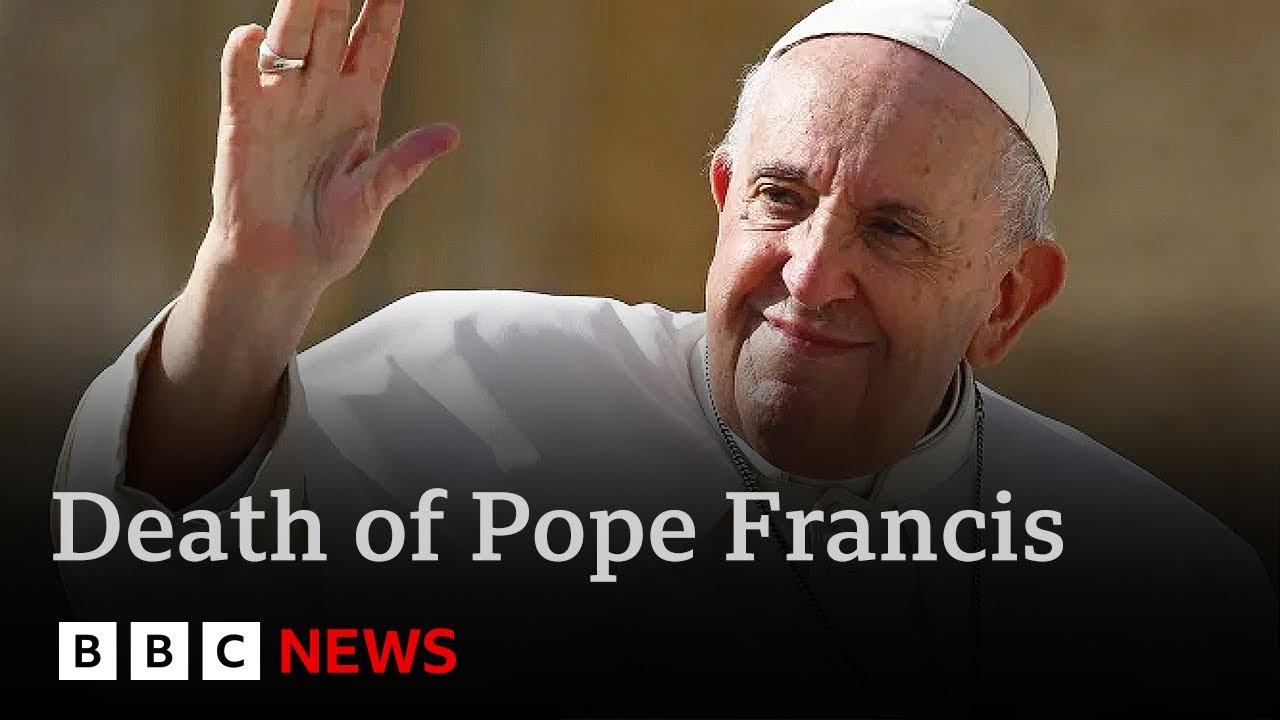 Worldwide tributes to Pope Francis who died on Easter Monday aged 88 | BBC News