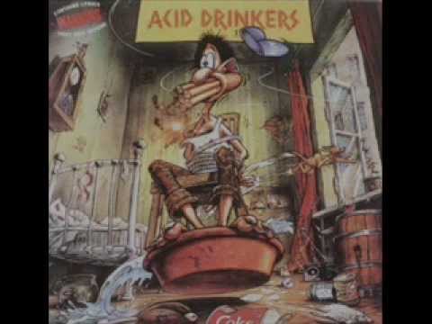 08 - Acid Drinkers - Woman With The Dirty Feet
