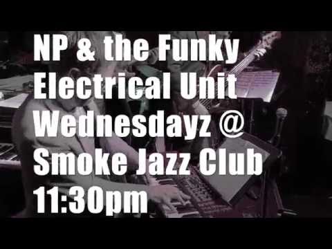 Nathan Peck & the Funky Electrical Unit Live @SmokeJazzClub NYC