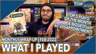 Everything I Played | Feb 2022 | Incl. Top 5 Plays of the Month & Biggest Disappointment!