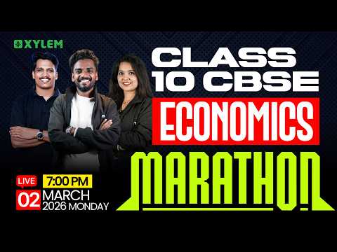Class 10 CBSE Economics | Marathon | Xylem Class 10 CBSE