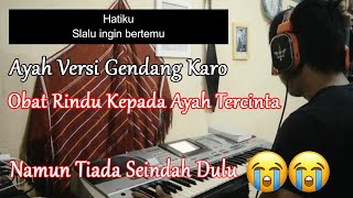 Download lagu AYAH - RINTO HARAHAP || VERSI GENDANG KEYBOARD KARO - RINDU AYAH TERCINTA mp3 Download lagu AYAH - RINTO HARAHAP || VERSI GENDANG KEYBOARD KARO - RINDU AYAH TERCINTA mp3