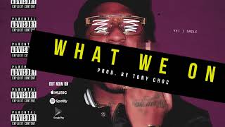 Vee Tha Rula - What We On (Prod. By Tony Choc)