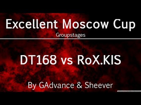 RoX.KIS vs DT168 - Excellent Moscow Cup