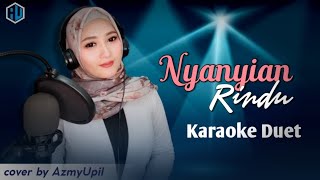 Download lagu NYANYIAN RINDU ( Evie Tamala ) - Karaoke Bersama AzmyUpil mp3