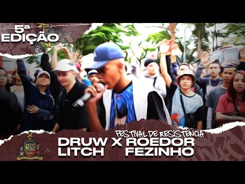 Druw e Litch x Roedor e Fezinho 5ª Festival de Resistência - Batalha da Matrix - 24/11/2019