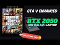 GTA V Enhanced On RTX 2050 Laptop