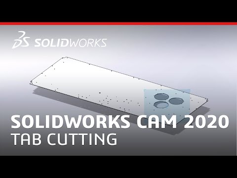 What's New in SOLIDWORKS 2020 - CAM Tab Cutting