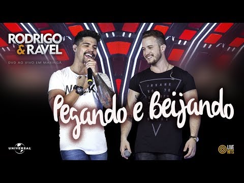 Pegando E Beijando - Rodrigo e Ravel