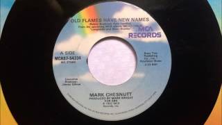 Old Flames Have New Names , Mark Chestnut , 1992 Vinyl 45RPM