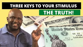 THREE KEYS FOR YOUR STIMULUS CHECK
