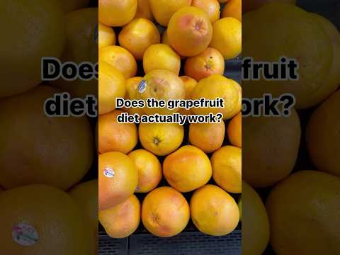 Does the grapefruit diet actually work?