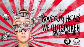Over My Head - KILLERKompilation vol. 02 - D Side - 09 - We Outspoken - Sweet Virginia