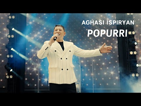 Aghasi Ispiryan - POPURRI