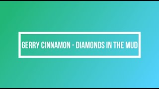 Gerry Cinnamon Diamonds In The Mud Lyrics