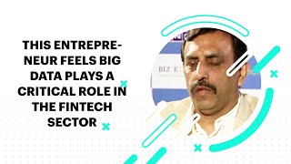 This Entrepreneur Feels Big Data Plays a Critical Role In the Fintech Sector image