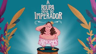 A Nova Roupa do Imperador - Historinha infantil 