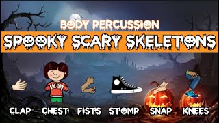 Spooky Scary Skeletons Body Percussion