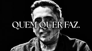 Você precisa querer mais.