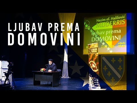 LJUBAV PREMA DOMOVINI - Nezim ef. Halilović - MUDERRIS