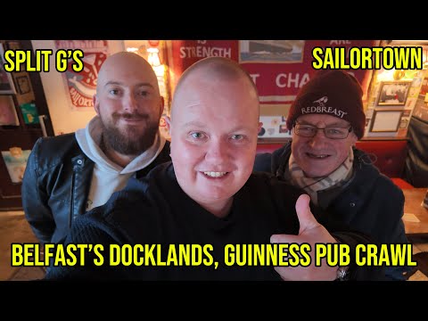 Belfast's Docklands Pub Crawl - Port, Harbour & Sailortown 🍻 Northern Ireland