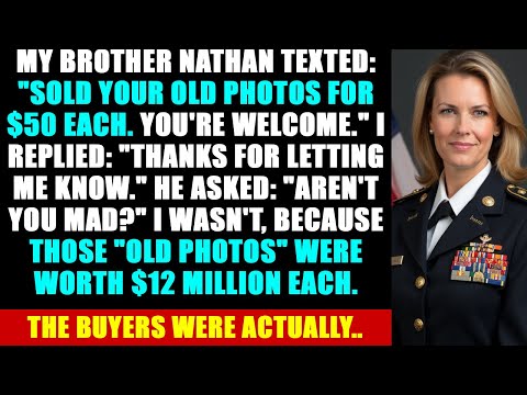 Brother sold my OLD PHOTOS for $50 each. They were worth $12 MILLION. The buyers were..