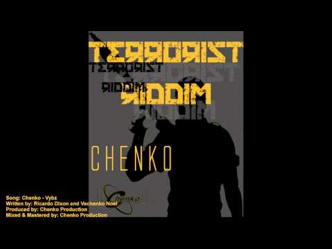 Chenko - Vybz [Terrorist RIddim] [Produced by Chenko Production]