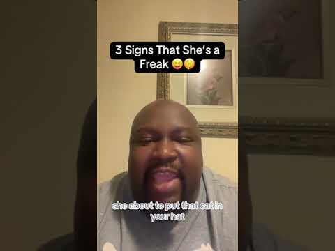 3 Signs She’s A Freak