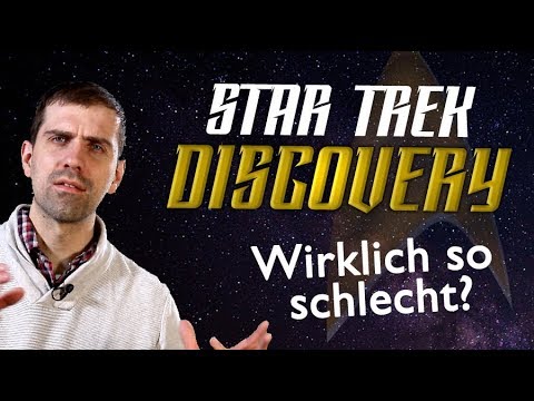 Star Trek Discovery: Wirklich so schlecht?!
