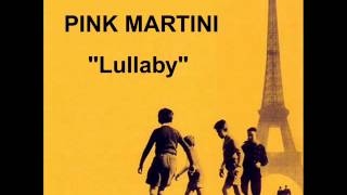 Pink   Martini     &#39;Lullaby&#39;