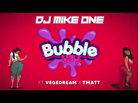 @MikeOneDJ - Bubble Up ! (feat. @Vegedream & @tmatt440) (Visualizer)