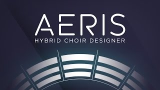 Video thumbnail for Vir2 Instruments Aeris: Hybrid Choir Designer Trailer by vir2instruments