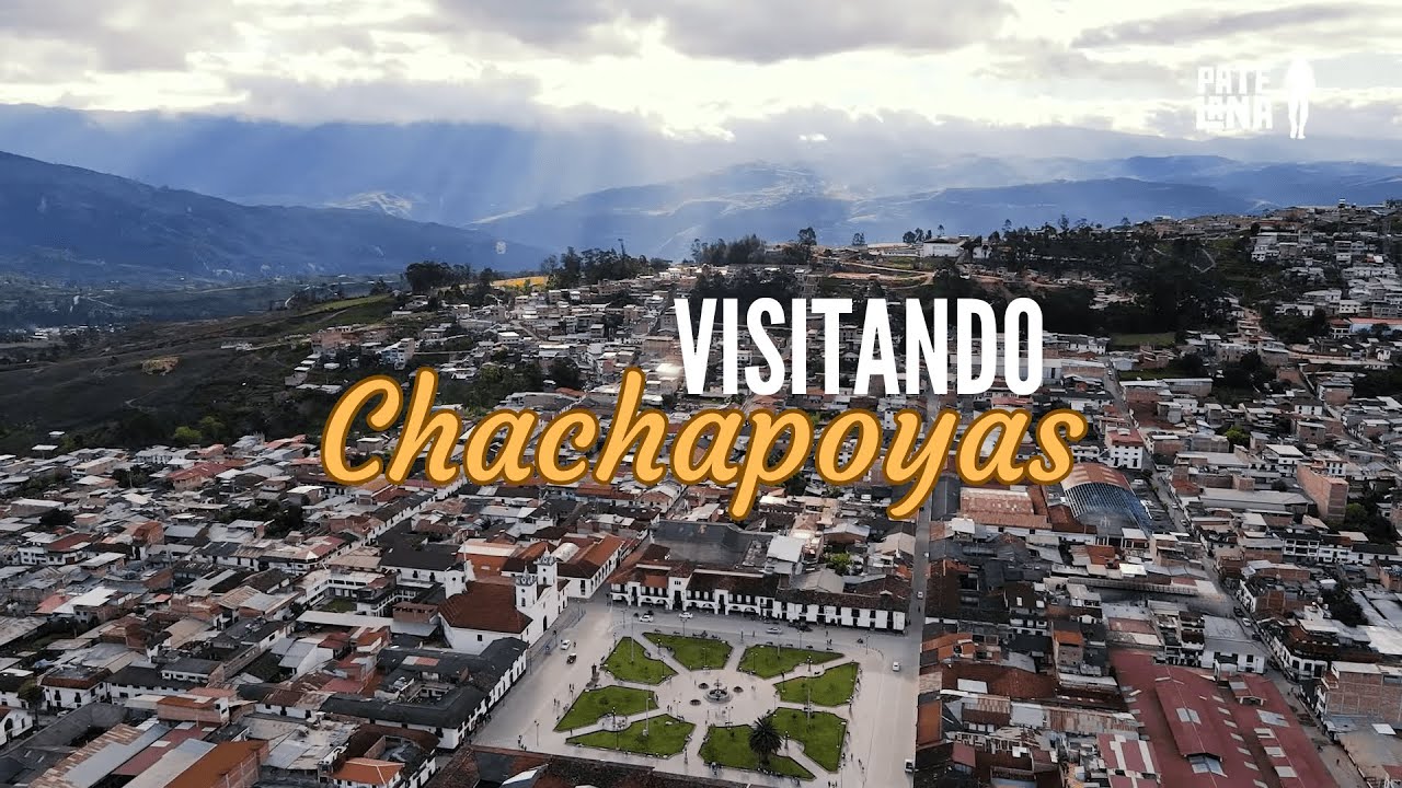CHACHAPOYAS:🇵🇪CÓMO LLEGAR Y QUE LUGARES VISITAR 👣 #chachapoyas #turismo #peru #viajes