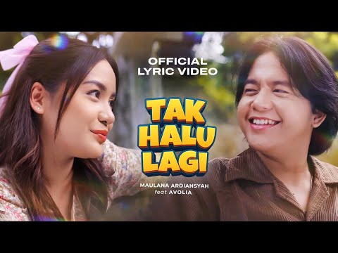 Maulana Ardiansyah Ft. Avolia - Tak Halu Lagi | Official Lyric Video | Kamulah Yg Aku Tunggu Tunggu