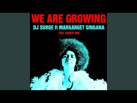 We Are Growing (Full Length Mix)